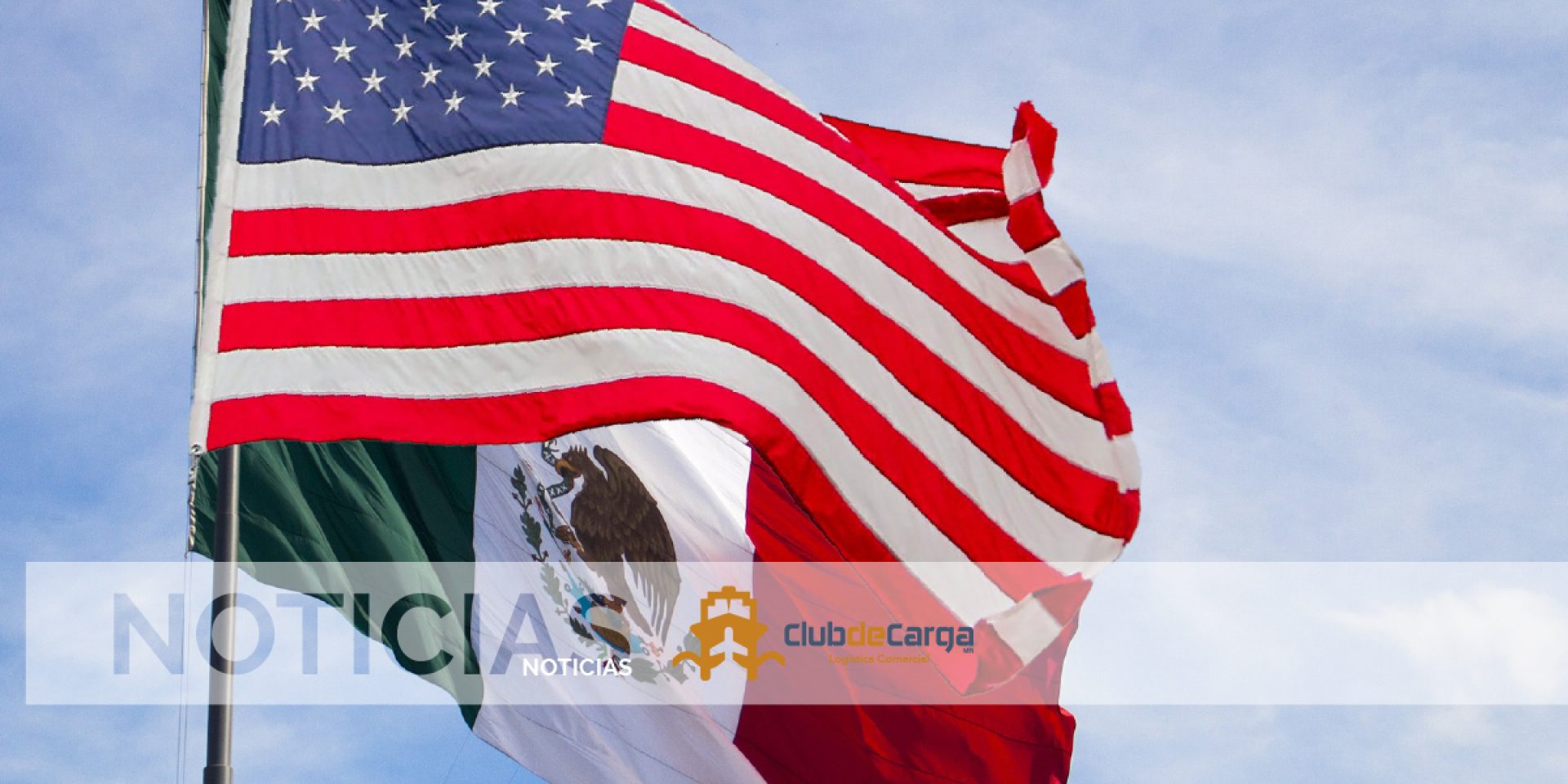 México y Estados Unidos estrechan sus lazos