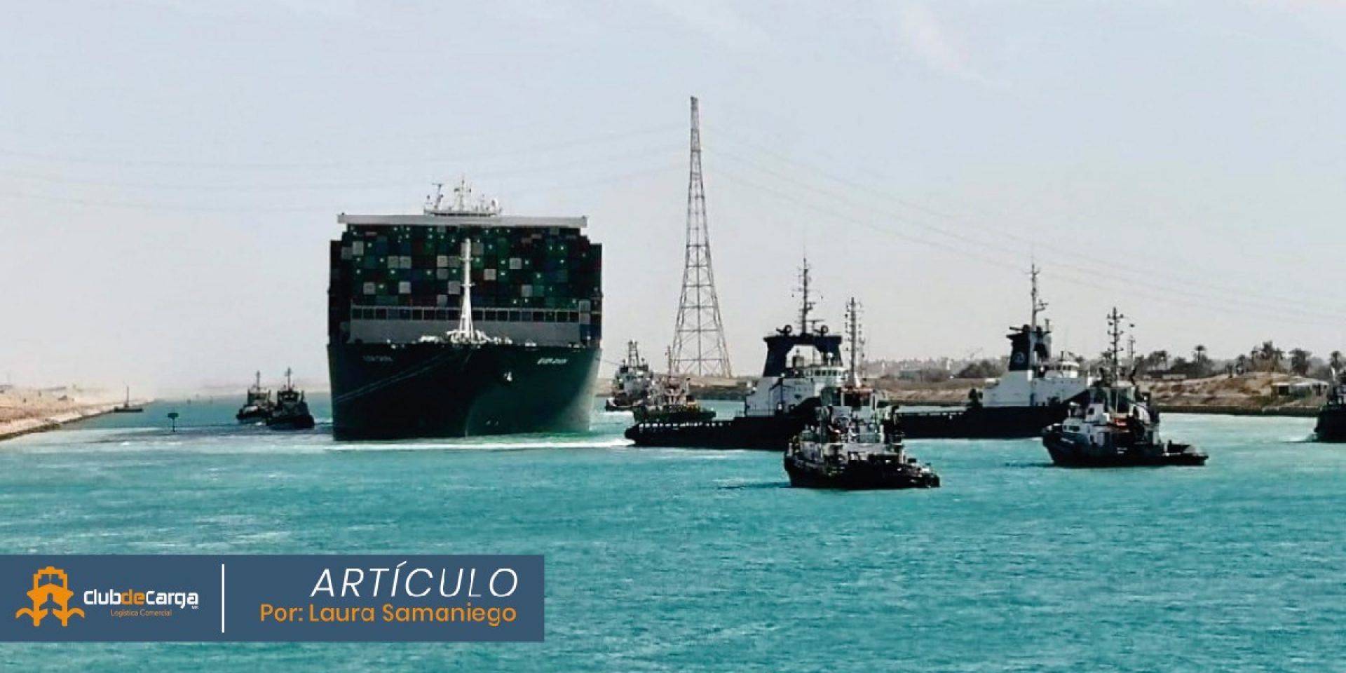 Lecciones del Canal de Suez y los riesgos de la navegación marítima